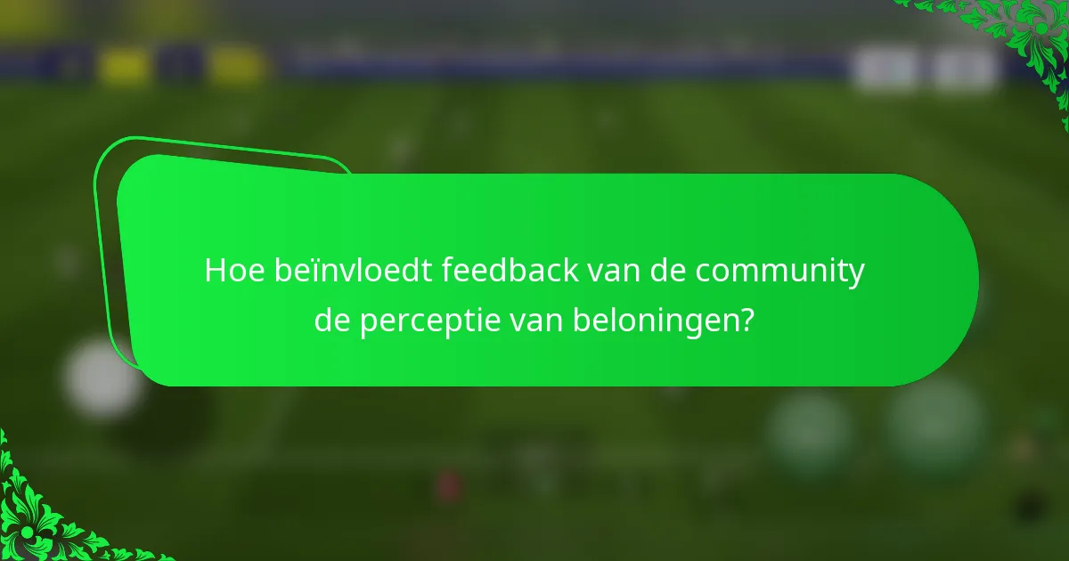 Hoe beïnvloedt feedback van de community de perceptie van beloningen?