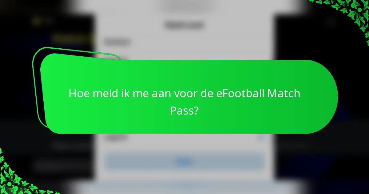 Hoe meld ik me aan voor de eFootball Match Pass?