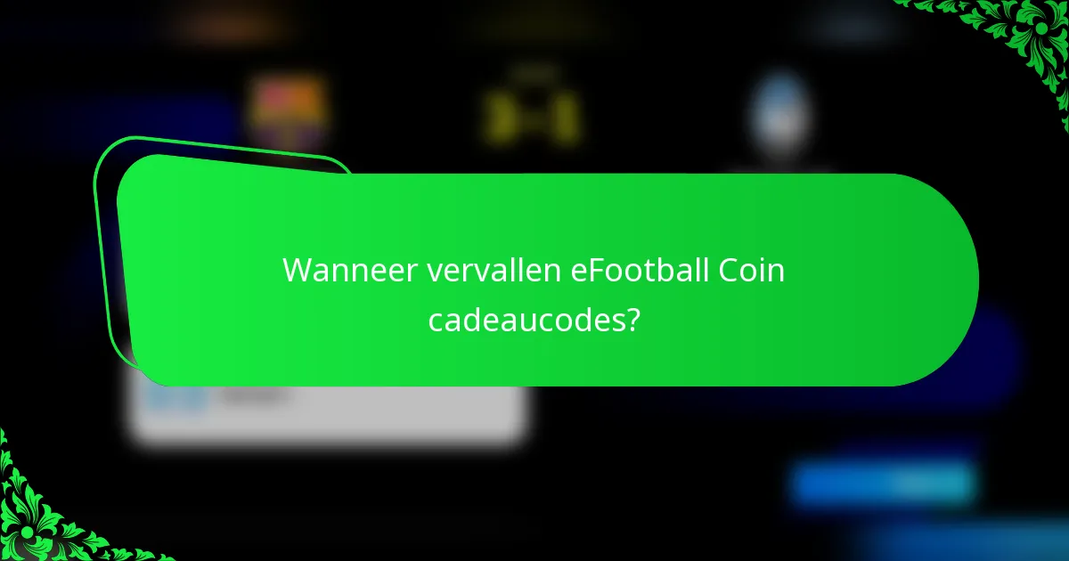 Wanneer vervallen eFootball Coin cadeaucodes?